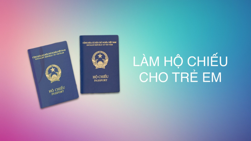 làm hộ chiếu online cho trẻ em