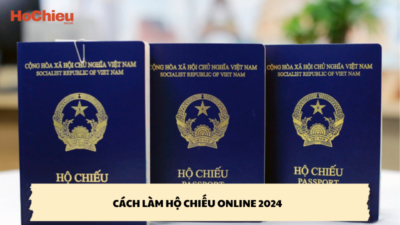 cách làm hộ chiếu online 2024